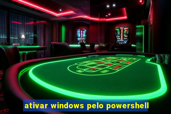 ativar windows pelo powershell